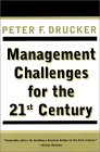 Management Challenges for the 21st Century by Peter F. Drucker