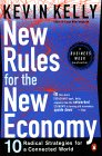 New Rules for the New Economy by Kevin Kelly