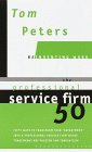 The Professional Service Firm 50 by Tom Peters