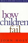 How Children Fail by John Holt