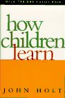 How Children Learn by John Holt