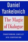 The Magic of Dialogue by Daniel Yankelovich