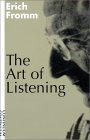 The Art of Listening by Erich Fromm