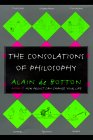 The Consolations of Philosophy by Alain de Botton