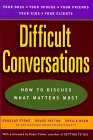 Difficult Conversations by Douglas Stone, Bruce Patton, Sheila Heen