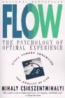 Flow by Mihaly Csikszentmihalyi