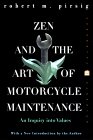 Zen and the Art of Motorcycle Maintenance by Robert M. Pirsig