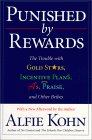 Punished by Rewards by Alfie Kohn