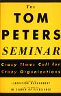 The Tom Peters Seminar by Tom Peters