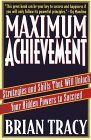 Maximum Achievement by Brian Tracy