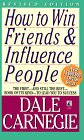 How to Win Friends and Influence People by Dale Carnegie