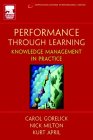 Performance Through Learning by Carol Gorelick, Kurt April, Nick Milton