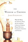 The Wisdom of Crowds by James Surowiecki