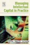 Managing Intellectual Capital in Practice by Gran Roos, Stephen Pike, Lisa Fernstrom