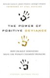 The Power of Positive Deviance by Jerry Sternin, Monique Sternin, Richard Pascale