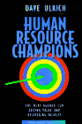 Human Resource Champions by Dave Ulrich