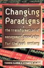 Changing Paradigms by Thomas Clarke, Stewart Clegg