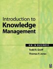 Introduction to Knowledge Management by Todd R. Groff, Thomas P. Jones