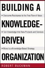 Building a Knowledge Driven Organization by Bob Buckman