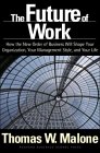 The Future of Work by Thomas W. Malone