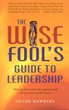 The Wise Fools Guide to Leadership by Peter Hawkins